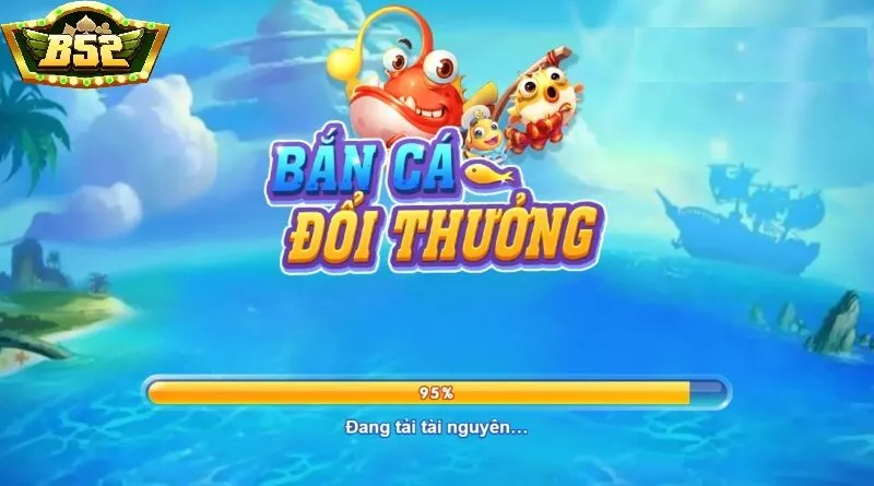 Bắn cá đổi thưởng B52 Club – Hiểu đúng về trò chơi giải trí này