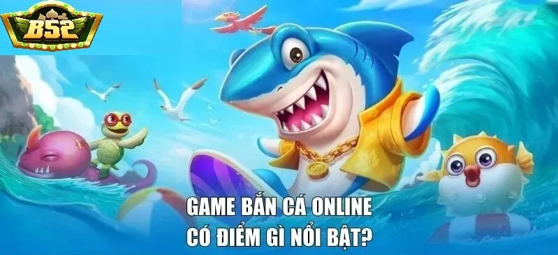 Mẹo chơi bắn cá online B52 Club