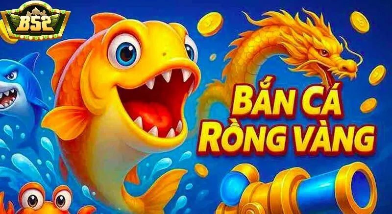 Bật mí những mẹo chơi Bắn Cá Rồng B52 Club giúp bạn thành công