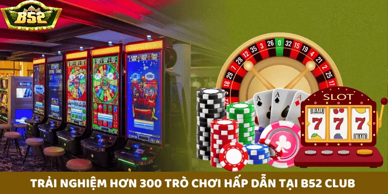 Hướng dẫn tham gia casino B52 Club
