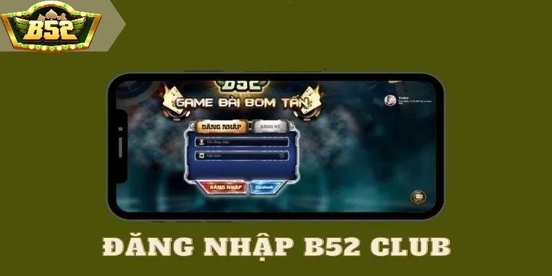 Nắm chắc một số cách khắc phục nếu xảy ra đăng nhập B52 club thất bại